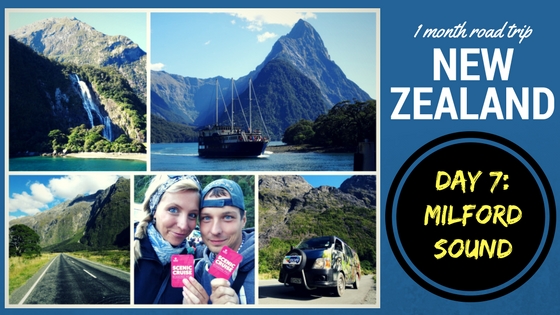 NEW ZEALAND ROADTRIP DAY SEVEN: Milford Sound