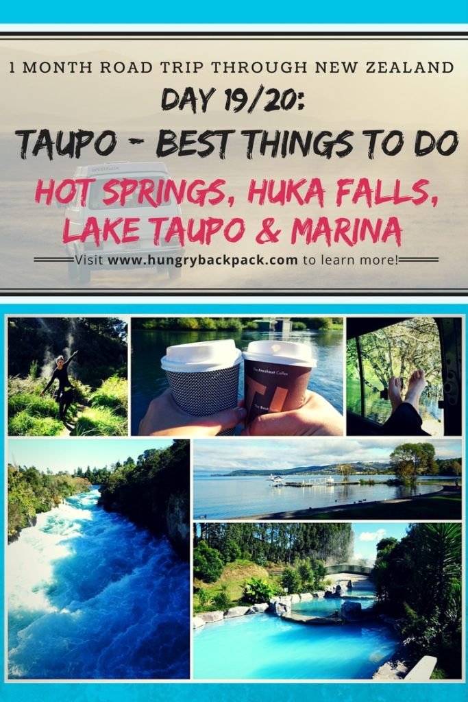 New Zealand Roadtrip Taupo best things to do Huka Falls and Hot springs