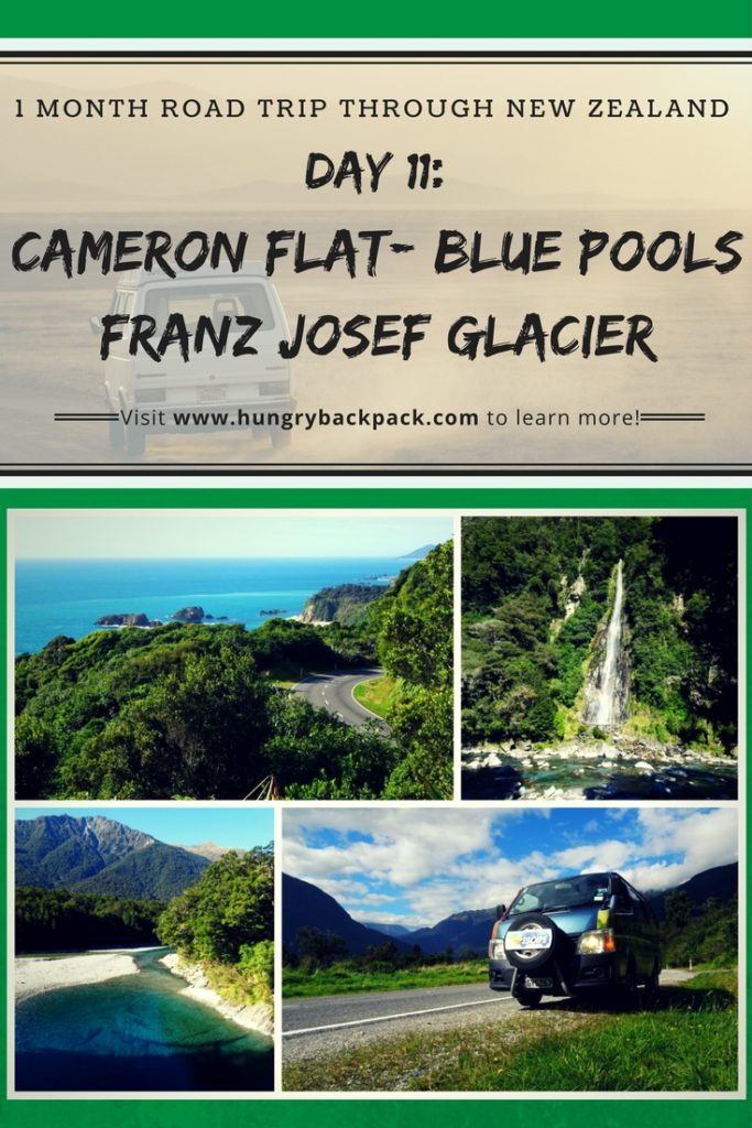 New Zealand day 11 Cameron Flat Blue Pools Haast Franz Josef Glacier