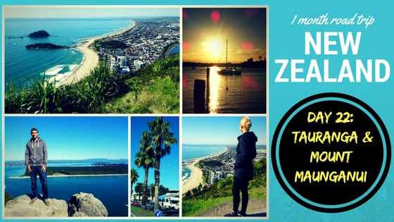 Road Trip New Zealand day 22 Tauranga and Mount Maunganui