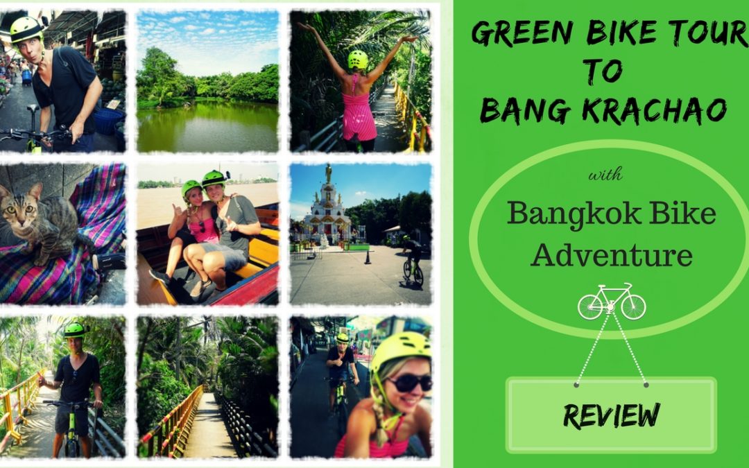 GREEN BANGKOK – EXPLORING A CITY OF CONTRASTS BY BIKE