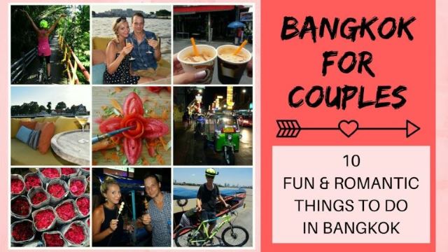 BANGKOK FOR COUPLES – 10 Fun & Romantic things to do in the city