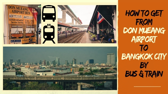 HOW TO GET FROM DON MUEANG AIRPORT TO BANGKOK CITY CENTRE BY PUBLIC TRANSPORT